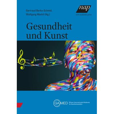 Gesundheit und Kunst, Taschenbuch von , New Academia Publishing, 978-3-7003-2178-1
