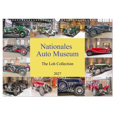 Nationales Auto Museum, The Loh Collection (Wandkalender 2027 DIN A3 quer), CALVENDO Monatskalender