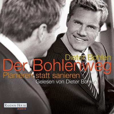 Der Bohlenweg - Dieter Bohlen, Audio, 9783837175417
