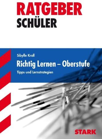 Sibylle Kroll - Ratgeber / Richtig lernen - Oberstufe: Tipps und Lernstrategien: Tipps und Lernstrategien für die Oberstufe - Preis vom 09.10.2026 07:28:09 h