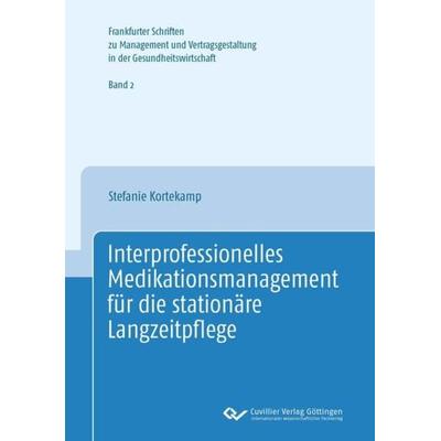Interprofessionelles Medikationsmananagement für die stationäre Langzeitpflege, Taschenbuch von Stefanie Kortekamp,Matthias Schabel,Hilko J. Meyer,
