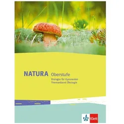 Natura Biologie Oberstufe. Themenband Ökologie. Ausgabe ab 2016, Schulbücher