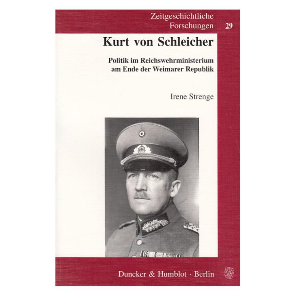 Duncker & Humblot Kurt von Schleicher. (Deutsch, Softcover, Irene Strenge) (55189408)