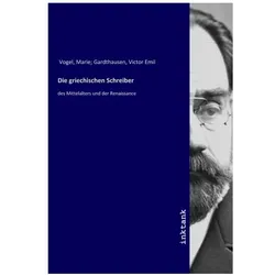 Die griechischen Schreiber, Fachbücher von Marie Vogel