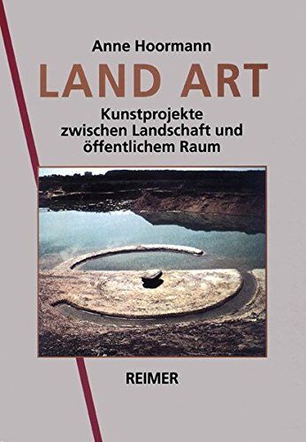 Anne Hoormann - Land Art. Kunstprojekte zwischen Landschaft und öffentlichem Raum - Preis vom 09.10.2026 07:28:09 h