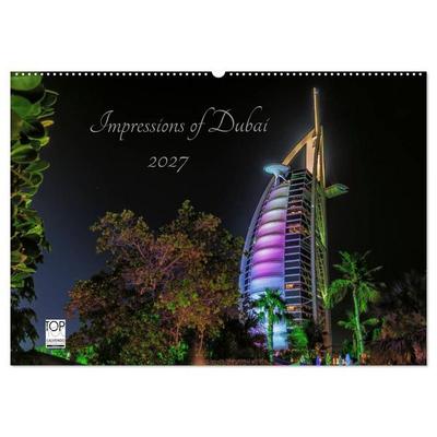 Impressions of Dubai 2027 (Wandkalender 2027 DIN A2 quer), CALVENDO Monatskalender