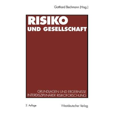 Risiko und Gesellschaft, Taschenbuch von Gotthard Bechmann, VS Verlag für Sozialwissenschaften, 978-3-531-13029-3