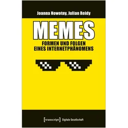 Memes - Formen und Folgen eines Internetphänomens, Fachbücher von Julian Reidy, Joanna Nowotny