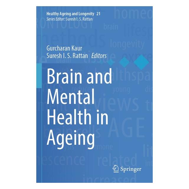 Springer Brain and Mental Health in Ageing (Englisch, Softcover, Gurcharan Kaur, I S Rattan) (69183565)