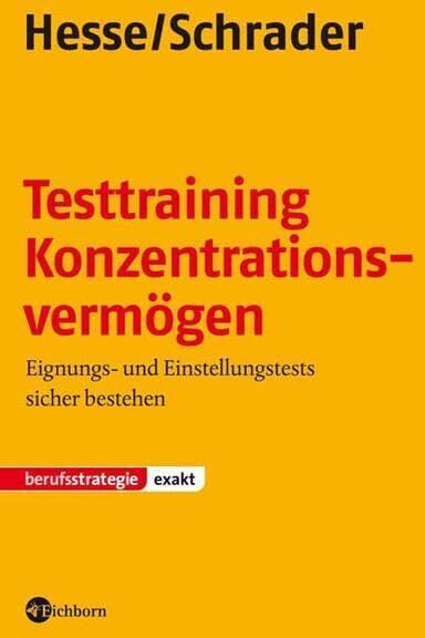 Jürgen Hesse - Testtraining Konzentrationsvermögen: Eignungs- und Einstellungstests sicher bestehen - Preis vom 09.10.2026 07:28:09 h