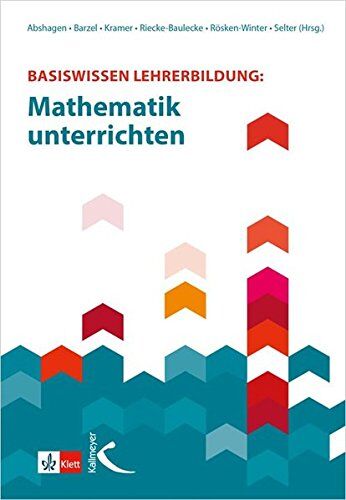 Maike Abshagen - Basiswissen Lehrerbildung:: Mathematik unterrichten - Preis vom 07.10.2026 11:45:10 h