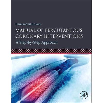 Manual of Percutaneous Coronary Interventions, Taschenbuch von Emmanouil Brilakis, Elsevier Science & Technology, 978-0-12-819367-9