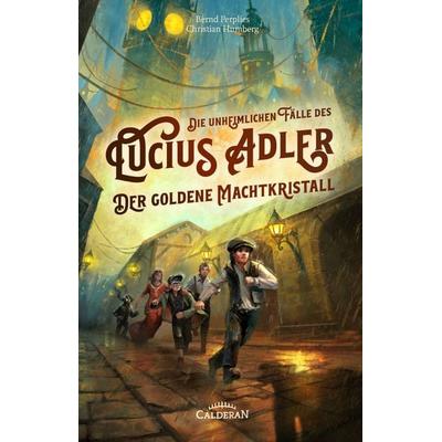 Der Goldene Machtkristall, Gebundene Ausgabe von Bernd Perplies,Christian Humberg, Calderan, 978-3-9860001-7-2