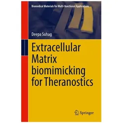 Extracellular Matrix biomimicking for Theranostics, Fachbücher von Deepa Suhag
