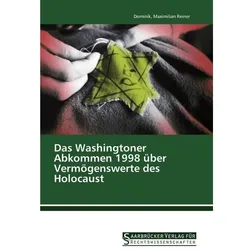 Das Washingtoner Abkommen 1998 über Vermögenswerte des Holocaust, Ratgeber von Maximilian Reiner, Dominik Reiner