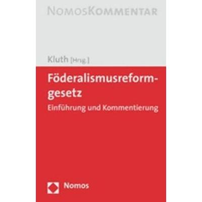 Föderalismusreformgesetz, Gebundene Ausgabe von Winfried Kluth, Nomos, 978-3-8329-2540-6