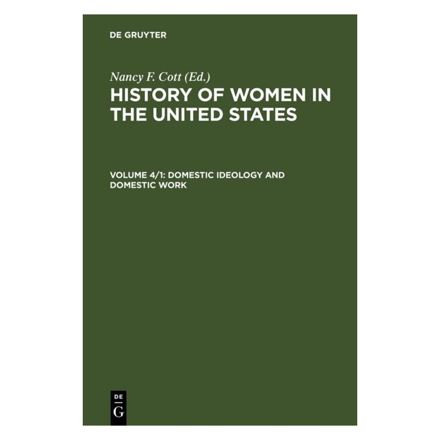 De Gruyter Domestic Ideology and Domestic Work (Englisch, Hardcover, Nancy F. Cott) (67833935)