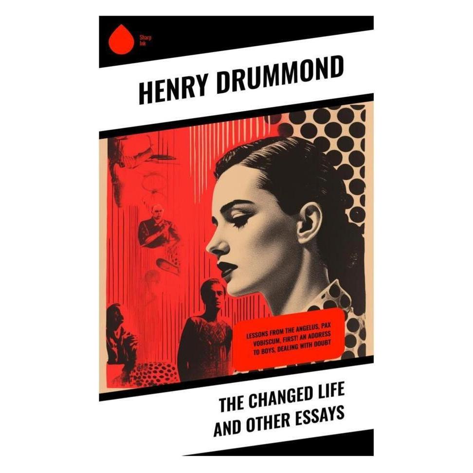 Sharp Ink The Changed Life and Other Essays (Softcover, Henry Drummond) (56991789)
