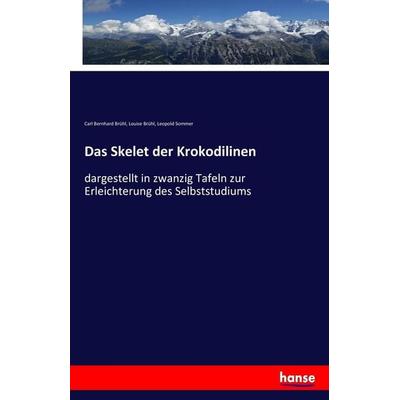 Das Skelet der Krokodilinen, Taschenbuch von Carl Bernhard Brühl,Louise Brühl,Leopold Sommer, Hansebooks, 978-3-7434-6474-2