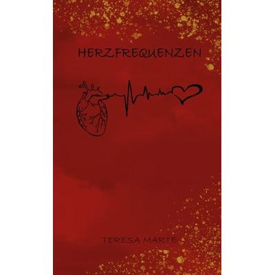 Herzfrequenzen, Taschenbuch von Teresa Marte, Rediroma-Verlag, 978-3-9888519-0-1