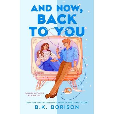 And Now, Back to You, Taschenbuch von B. K. Borison, Penguin LLC US, 978-0-593-95314-3