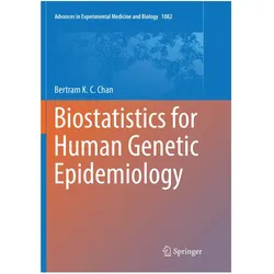 Biostatistics for Human Genetic Epidemiology, Fachbücher von Bertram K. C. Chan