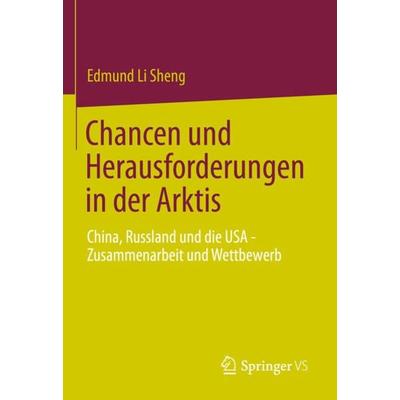 Chancen und Herausforderungen in der Arktis, Gebundene Ausgabe von Edmund Li Sheng, Springer Singapore, 978-981-19-5971-4