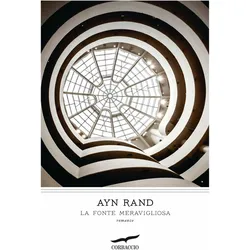 La fonte meravigliosa, Belletristik von Ayn Rand