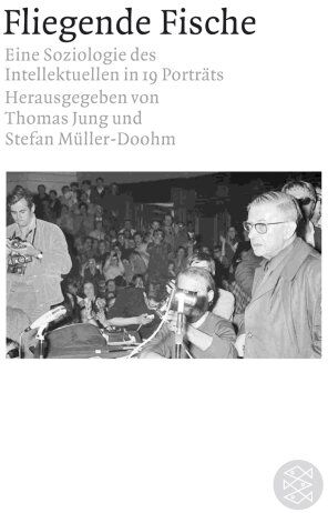 Thomas Jung - Fliegende Fische: Eine Soziologie des Intellektuellen in 20 Porträts - Preis vom 13.10.2026 19:28:25 h