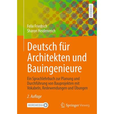 Deutsch für Architekten und Bauingenieure, Taschenbuch von Felix Friedrich,Sharon Heidenreich, Springer Fachmedien Wiesbaden GmbH, 978-3-658-46652-7