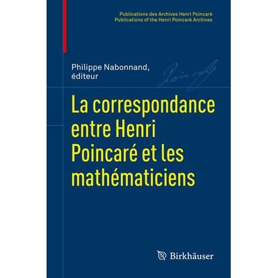 La correspondance entre Henri Poincaré et les mathématiciens, Gebundene Ausgabe von Henri Poincare,Scott Walter,Philippe Nabonnand,Jean Mawhin,