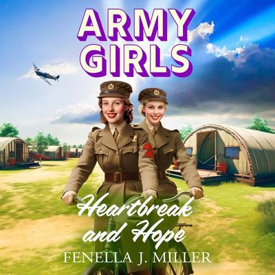 Army Girls: Heartbreak and Hope - Fenella J. Miller, Audio, 9781805492665