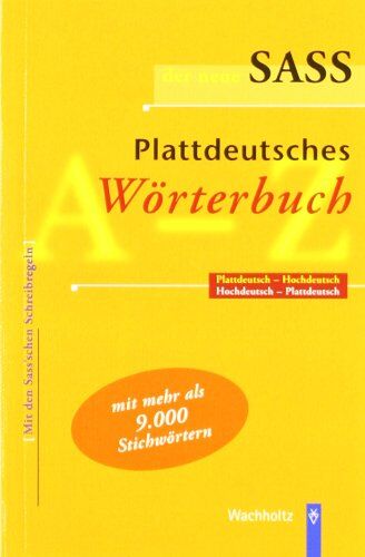 Heinrich Thies - Der neue Sass. Plattdeutsches Wörterbuch: Plattdeutsch-Hochdeutsch. Hochdeutsch-Plattdeutsch. Mit den Sass'schen Schreibregeln. Mit mehr als 9 000 Stichwörtern - Preis vom 19.10.2026 19:33:35 h
