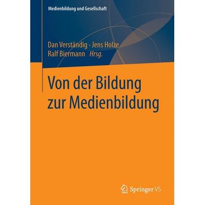 Von der Bildung zur Medienbildung, Taschenbuch von , Springer Fachmedien Wiesbaden GmbH, 978-3-658-10006-3