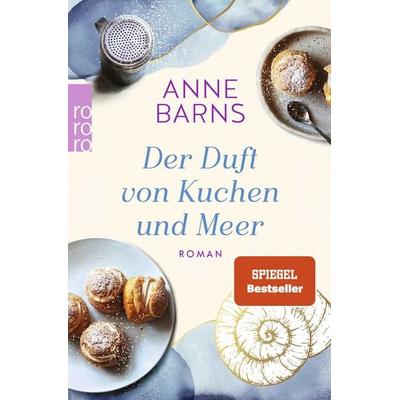 Der Duft von Kuchen und Meer, Taschenbuch von Anne Barns, Rowohlt Taschenbuch