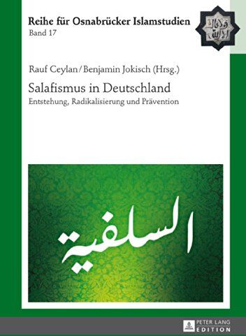 Rauf Ceylan - Salafismus in Deutschland: Entstehung, Radikalisierung und Prävention (Reihe für Osnabrücker Islamstudien) - Preis vom 15.10.2026 23:06:25 h