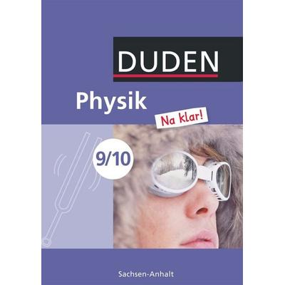 Physik Na klar! - Sekundarschule Sachsen-Anhalt - 9./10. Schuljahr, Gebundene Ausgabe von Lothar Meyer,Barbara Gau,Ingo Koch,Gerd Riedl, Duden