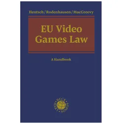 EU Video Game Law, Fachbücher von Anselm Rodenhausen, Christian-Henner Hentsch, Dara MacGreevy