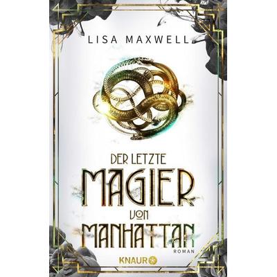 Der letzte Magier von Manhattan, Taschenbuch von Lisa Maxwell, Knaur Taschenbuch