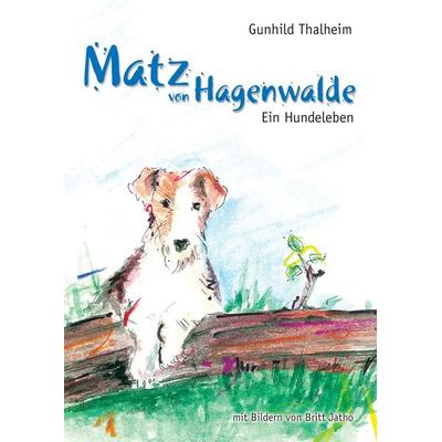 Matz von Hagenwalde, Taschenbuch von Gunhild Thalheim, Thalheim, G, 978-3-9807254-2-2