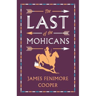 The Last of the Mohicans, Taschenbuch von James Fenimore Cooper, Alma Books Ltd., 978-1-84749-806-9