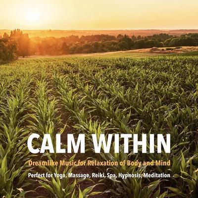 Calm Within: Dreamlike Music for Relaxation of Body and Mind - Yella Taylor, Audio, 4057664530035