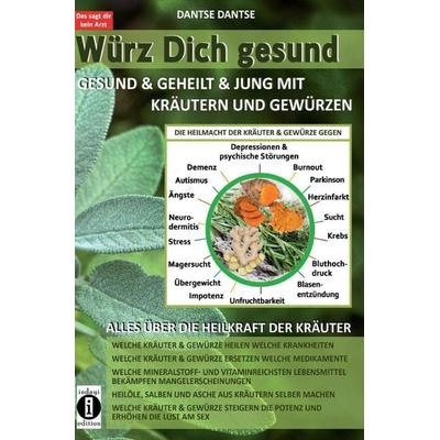 Würz Dich gesund, Taschenbuch von Dantse Dantse, Epubli, 978-3-7529-8130-8