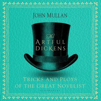 The Artful Dickens - John Mullan, Audio, 9781526621320