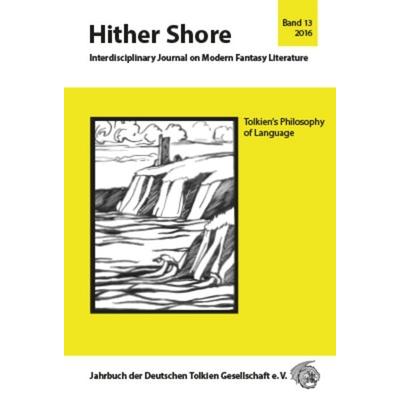 Hither Shore 13 - Tolkiens Philosophie der Sprache, Taschenbuch von , Scriptorium Oxoniae im Atelier für Textaufgaben, 978-3-9818313-1-3