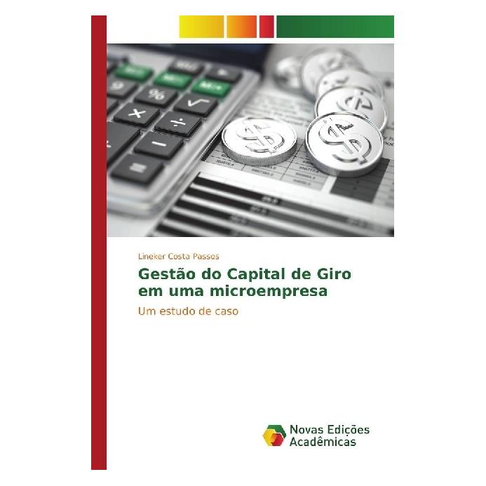 Novas Edicioes Academicas Gestão do Capital de Giro em uma microempresa (55936000)