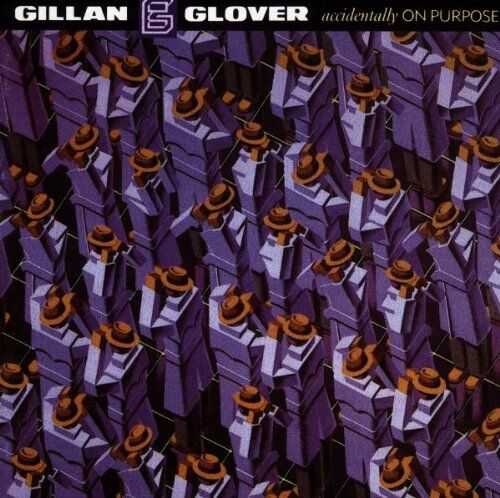 Gillan & Glover - Accidentally on Purpose - Preis vom 17.10.2026 19:25:27 h