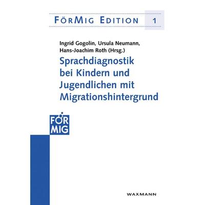 Sprachdiagnostik bei Kindern und Jugendlichen mit Migrationshintergrund, Taschenbuch von Ingrid Gogolin,Ursula Neumann,Hans-Joachim Roth, Waxmann