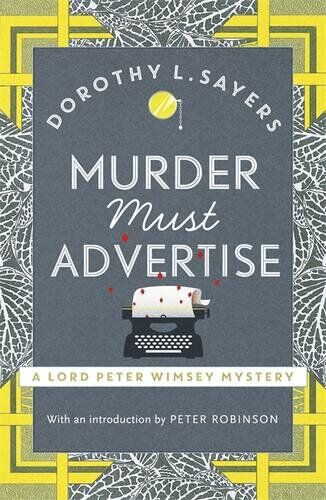 Sayers, Dorothy L. - Murder Must Advertise: A Lord Peter Wimsey Mystery (Lord Peter Wimsey Mysteries) - Preis vom 10.10.2026 11:48:34 h