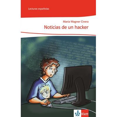 Noticias de un hacker (Niveau A2), Geheftet von Maria Wagner Civera, Klett Schulbuchverlag, 978-3-12-535920-8